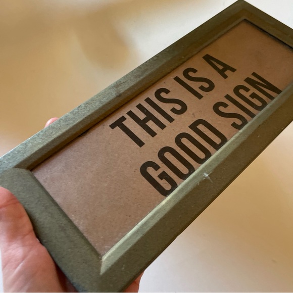 This is a good sign metal frame rectangular art 12” - Picture 4 of 11